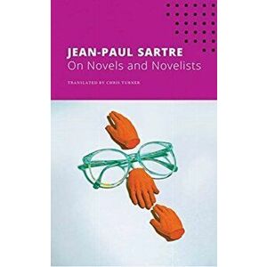 On Novels and Novelists, Paperback - Jean-Paul Sartre imagine