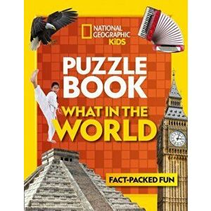 Puzzle Book What in the World. Brain-Tickling Quizzes, Sudokus, Crosswords and Wordsearches, Paperback - National Geographic Kids imagine