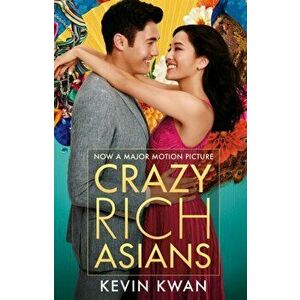 Crazy Rich Asians, Paperback - Kevin Kwan imagine