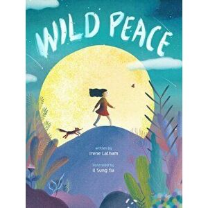 Wild Peace, Hardback - Irene Latham imagine