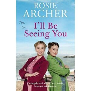I'll Be Seeing You. Picture House Girls 2, Paperback - Rosie Archer imagine