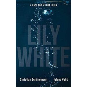 Lily White, Paperback - Jelena Volic imagine