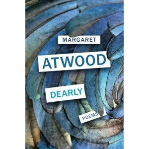 Dearly. Poems, Paperback - Margaret Atwood imagine