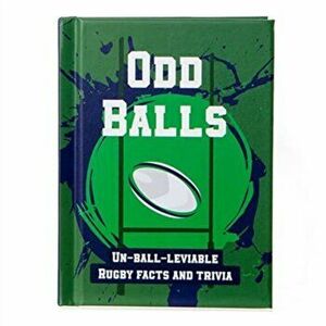 Odd Balls - Un-Ball-Lievable Rugby Facts & Trivia, Hardback - Books by Boxer imagine
