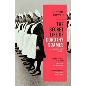 The Secret Life of Dorothy Soames, Paperback - Justine Cowan imagine