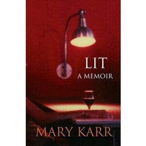 Lit. A Memoir, Paperback - Mary Karr imagine