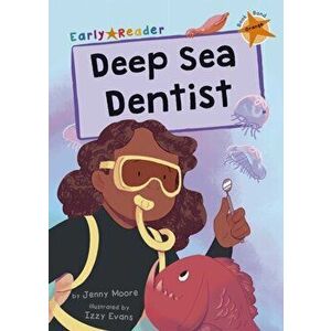 Deep Sea Dentist. (Orange Early Reader), Paperback - Jenny Moore imagine