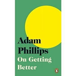 On Getting Better, Paperback - Adam Phillips imagine