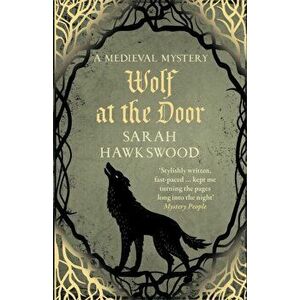 Wolf at the Door. The spellbinding mediaeval mysteries series, Paperback - Sarah (Author) Hawkswood imagine