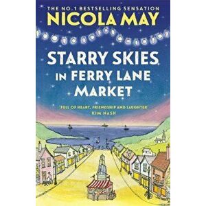 Starry Skies in Ferry Lane Market. Book 2 in a brand new series by the author of bestselling phenomenon THE CORNER SHOP IN COCKLEBERRY BAY, Paperback imagine