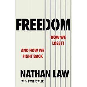 Freedom. How we lose it and how we fight back, Paperback - Evan Fowler imagine
