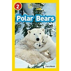 Polar Bears. Level 2, Paperback - National Geographic Kids imagine