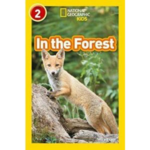 In the Forest. Level 2, Paperback - National Geographic Kids imagine