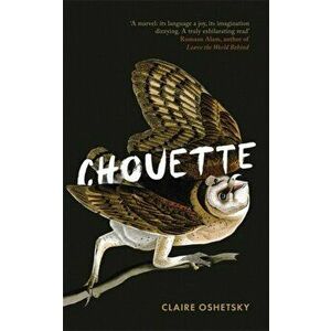 Chouette, Paperback - Claire Oshetsky imagine