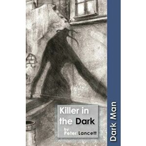 Killer in the Dark. Set Three, Paperback - Lancett Peter imagine