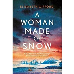 A Woman Made of Snow, Paperback - Elisabeth Gifford imagine