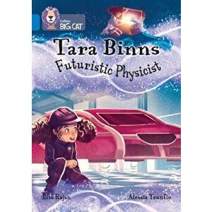 Tara Binns: Futuristic Physicist. Band 16/Sapphire, Paperback - Lisa Rajan imagine