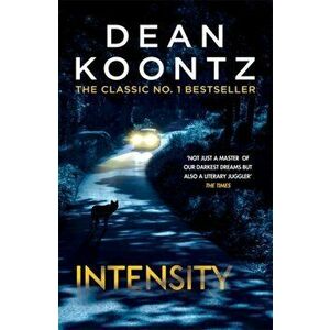 Intensity. A powerful thriller of violence and terror, Paperback - Dean Koontz imagine