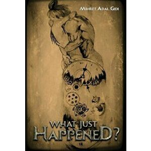 What Just Happened?, Paperback - Mihret Adal Gidi imagine