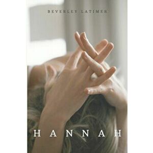 Hannah, Paperback - Beverley Latimer imagine