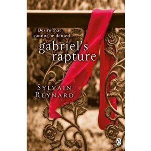Gabriel's Rapture, Paperback - Sylvain Reynard imagine