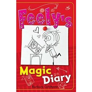 Feely's Magic Diary, Paperback - Catchpole Barbara imagine