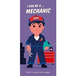 I Can Be A ... Mechanic, Board book - Spencer Wilson imagine