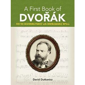A First Book of Dvorak0, Paperback - David Dutkanicz imagine
