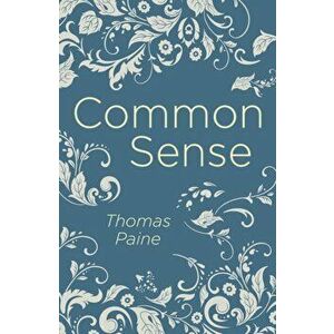 Common Sense, Paperback - Thomas Paine imagine