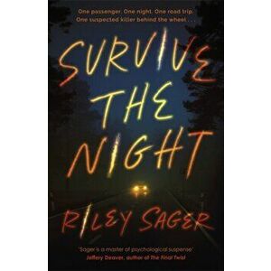 Survive the Night. 'A one-sitting-read of a thriller' Jeffery Deaver, Paperback - Riley Sager imagine