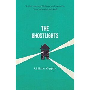 The Ghostlights. 'Exquisite' Sunday Independent, Paperback - Grainne Murphy imagine