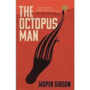 The Octopus Man, Paperback - Jasper Gibson imagine