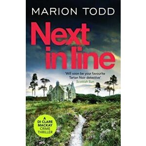 Next in Line. A must-read Scottish crime thriller, Paperback - Marion Todd imagine