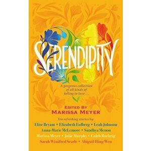 Serendipity. A gorgeous collection of stories of all kinds of falling in love . . ., Main, Paperback - Various imagine