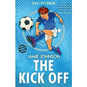 The Kick Off (2021 edition), Paperback - Dan Freedman imagine