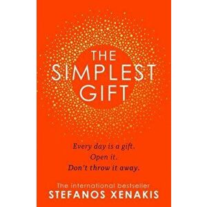 The Simplest Gift, Hardback - Stefanos Xenakis imagine