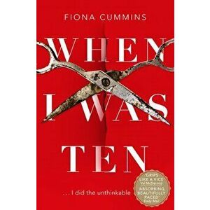 When I Was Ten, Paperback - Fiona Cummins imagine
