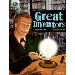 Project X Origins Graphic Texts: Dark Blue Book Band, Oxford Level 15: Great Inventors, Paperback - Alex Woolf imagine