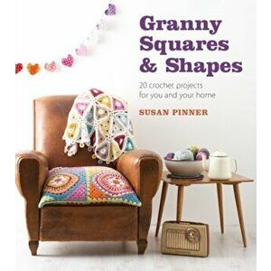 Granny Squares and Shapes, Paperback - Susan Pinner imagine
