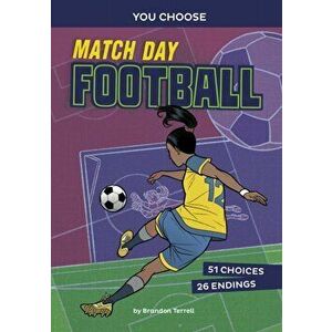Match Day Football. An Interactive Sports Story, Paperback - Brandon Terrell imagine