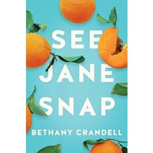 See Jane Snap, Paperback - Bethany Crandell imagine