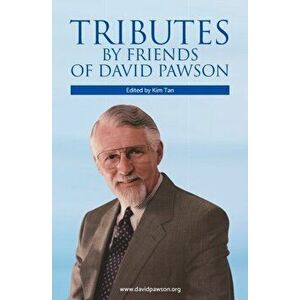 Tributes by Friends of David Pawson, Paperback - Kim Tan imagine