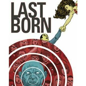 Last Born Volume 1, Paperback - Patrick Meaney imagine