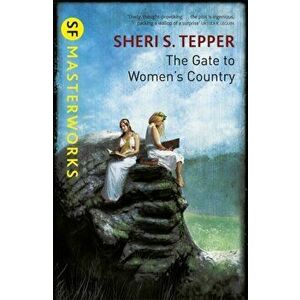 The Gate to Women's Country, Paperback - Sheri S. Tepper imagine