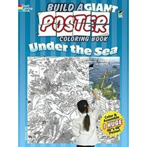 Build a Giant Poster Coloring Book--Under the Sea, Paperback - Jan Sovak imagine