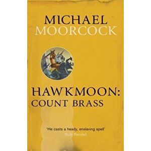 Hawkmoon: Count Brass, Paperback - Michael Moorcock imagine