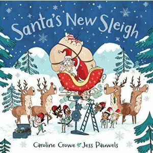Santa's New Sleigh. Main, Paperback - Caroline Crowe imagine