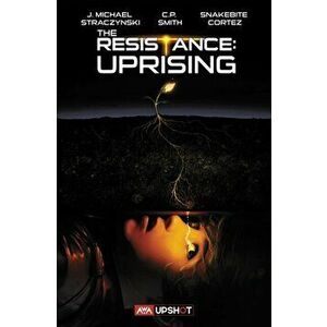 The Resistance: Uprising, Paperback - J. Michael Straczynski imagine