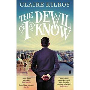 The Devil I Know. Main, Paperback - Claire Kilroy imagine