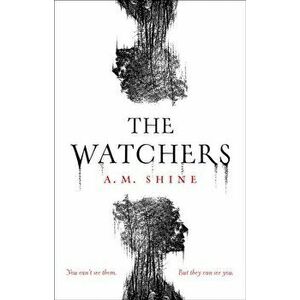 The Watchers. A gripping debut horror novel for 2021, Hardback - A.M. Shine imagine